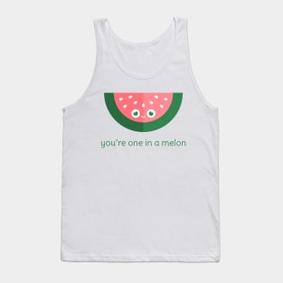 You're One in a Melon Tank Top